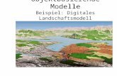 Objektbasierende Modelle Beispiel: Digitales Landschaftsmodell .