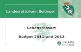 Landesrat Johann Seitinger Lebensressort Budget 2011 und 2012.