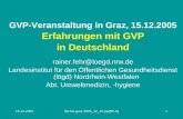 15.12.2005file:hia graz 2005_12_15.ppt[05-6]1 GVP-Veranstaltung in Graz, 15.12.2005 Erfahrungen mit GVP in Deutschland rainer.fehr@loegd.nrw.de Landesinstitut.