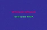 Projekt der 3HMA Wellenkraftwerk. Übersicht Ziel des Projekts Die Idee Durchführung.