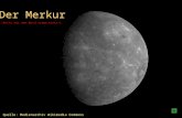 Der Merkur Quelle: Medienarchiv Wikimedia Commons (Nicht mit dem Mond verwechseln!)