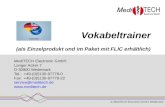 © MediTECH Electronic GmbH, Wedemark Vokabeltrainer MediTECH Electronic GmbH Langer Acker 7 D-30900 Wedemark Tel.: +49-(0)5130-97778-0 Fax:+49-(0)5130-97778-22.
