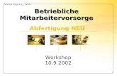 1 Betriebliche Mitarbeitervorsorge Abfertigung NEU Workshop 10.9.2002.