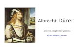 Albrecht Dürer und sein magisches Quadrat a jeho magicky ctverec.