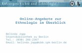 Online-Angebote zur Ethnologie im Überblick Belinda Jopp Staatsbibliothek zu Berlin Tel.: (030) 266-2367 Email: belinda.jopp@sbb.spk-berlin.de.