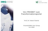 Von PROMET zum Transformationsportal Prof. Dr. Hubert Österle Promet@Web User Group 14.2.2001 IWI-HSG.