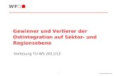 0 K:\f\ErweSekReg0910.ppt Vorlesung TU WS 2011/12 Gewinner und Verlierer der Ostintegration auf Sektor- und Regionsebene.