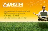 Virtual Earth Visualisierung von Geodaten Daniel Walzenbach, Microsoft Deutschland GmbH .