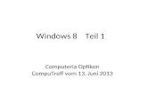Windows 8 Teil 1 Computeria Opfikon CompuTreff vom 13. Juni 2013.