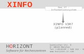 HORIZONT 1 XINFO ® Das IT - Informationssystem XINFO V3R7 (planned) HORIZONT Software für Rechenzentren Garmischer Str. 8 D- 80339 München Tel ++49(0)89.