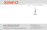 HORIZONT 1 XINFO ® Das IT - Informationssystem IMS HORIZONT Software für Rechenzentren Garmischer Str. 8 D- 80339 München Tel ++49(0)89 / 540 162 - 0 .