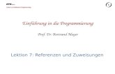 Chair of Software Engineering Einführung in die Programmierung Prof. Dr. Bertrand Meyer Lektion 7: Referenzen und Zuweisungen.