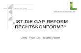 IST DIE GAP-REFORM RECHTSKONFORM? Univ.-Prof. Dr. Roland Norer.
