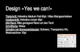 Seriendesign-Vorlage Design «Yes we can!» Titelschrift: Helvetica Medium Fett 60pt / Alles Kleingeschrieben Inhaltsschrift: Helvetica roman 40pt MM-Rand: