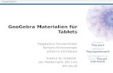 GeoGebra Materialien f¼r Tablets Magdalena Freudenthaler Barbara Kimeswenger Johanna Z¶chbauer Institut f¼r Didaktik der Mathematik, JKU Linz idm.jku.at
