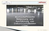 Industriefußböden (IFB) Dr. H.-W. Pilhofer 1 AWP Fasertechnik GmbH & Co. KG Wirtschaftliche Bemessung und Ausführung von Industriefußböden (IFB)