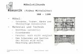 Möbelstilkunde Technikerschulen HF-Holz Biel Kunst & Kultur (knf) 1 Romanik (frühes Mittelalter) 900 – 1300 Möbel: –Schränke, Truhen, Bänke und thronartige.