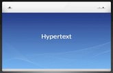 Hypertext. Inhalt Grundlagen Was ist Hypertext Begriffsabgrenzung Hypertext vs. Printtext Grenzen und Nachteile von Hypertext Die Rolle des Autors Die.