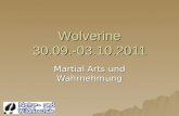 Wolverine 30.09.-03.10.2011 Martial Arts und Wahrnehmung.