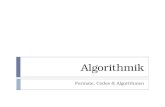 Algorithmik Formate, Codes & Algorithmen. (Datei-) Formate