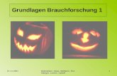 07.11.2007Referenten: Opas, Widholm, Tischberger, Lorenz, Uphoff 1 Grundlagen Brauchforschung 1.