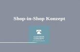Shop-in-Shop Konzept . Shop-in-Shop Konzept Das Cashmir Concept Shop in Shop Konzept bietet Ihnen Kunden die Möglichkeit unsere.