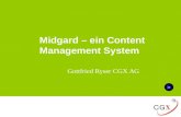 Midgard – ein Content Management System Gottfried Ryser CGX AG >