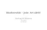 Biodiversität – jede Art zählt! Vortrag HV Bioterra 21.2.2014 Urs Rohner.