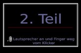 2. Teil Lautsprecher an und Finger weg vom Klicker.