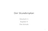 1 Der Stundenplan Deutsch 1 Kapitel 4 Die Schule.
