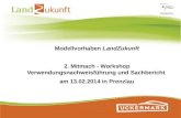 Modellvorhaben LandZukunft 2. Mitmach - Workshop Verwendungsnachweisführung und Sachbericht am 13.02.2014 in Prenzlau.