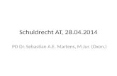 Schuldrecht AT, 28.04.2014 PD Dr. Sebastian A.E. Martens, M.Jur. (Oxon.)