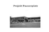 Projekt Pausenplatz. Zeitlicher Ablauf Projektwoche Mitmachbaustelle Ateliers Helferinneneinsätze Zuschauertribüne Rahmenprogramm Gemeinsamer Einstieg.