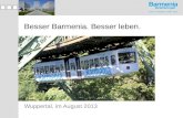 Besser Barmenia. Besser leben. Wuppertal, im August 2013.