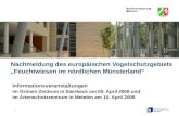 1 Nachmeldung des europäischen Vogelschutzgebiets Feuchtwiesen im nördlichen Münsterland Informationsveranstaltungen im Grünen Zentrum in Saerbeck am 09.