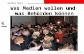 Kanton Bern Was Medien wollen und was Beh¶rden k¶nnen 9. Herzberg-Tagung â€“ 7. November 2007 - Basel