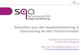 Aktuelles aus der Implementierung & Umsetzung an den Praxisschulen Tagung der Praxisschulleiter/innen 25. März 2014, Altlengbach Mag. Anna Lasselsberger,