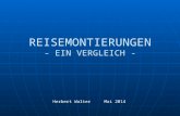 REISEMONTIERUNGEN - EIN VERGLEICH - Herbert Walter Mai 2014.