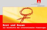 FB Frauen- und Gleichstellungspolitik präsentiert: Brot und Rosen zur Geschichte des internationalen Frauentages.