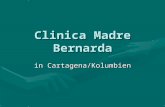 Clinica Madre Bernarda in Cartagena/Kolumbien. Heilige Maria Bernarda 1848 geboren in Auw/AG 1867 eingetreten in den Franziskanerinnenorden in Altstätten.