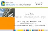 1 April.2007 Abteilung für Kinder- und Jugendpsychiatrie -psychotherapie und Psychosomatik -psychotherapie und Psychosomatik Alexander Marcus
