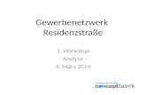 Gewerbenetzwerk Residenzstraße 1. Workshop - Analyse - 4. März 2014.