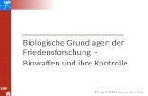 Biologische Grundlagen der Friedensforschung - Biowaffen und ihre Kontrolle 15. April 2013, Gunnar Jeremias.