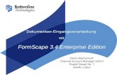 Dokumenten-Eingangsverarbeitung mit FormScape 3.4 Enterprise Edition Denis Wachsmuth Channel Account Manager DACH Rudolf Diesel Str. 7 35440 Linden.