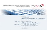 Erfolg durch Kontakte BVBC e.V. Messe Südbaden in Freiburg Thema: Nett - Working Erfolg durch Kontakte Referent: Prof. Axel Uhrmacher Vizepräsident des.