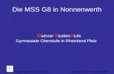 Klaus-Peter Alt, 06.02.2014 Die MSS G8 in Nonnenwerth Die MSS G8 in Nonnenwerth M ainzer S tudien S tufe Gymnasiale Oberstufe in Rheinland Pfalz.