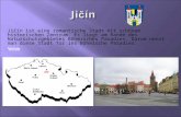 Jičín ist eine romantische Stadt mit schönem historischen Zentrum. Es liegt am Rande des Naturschutzgebietes Böhmisches Paradies. Darum nennt man diese.