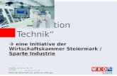 Eine Initiative der Wirtschaftskammer Steiermark / Sparte Industrie Faszination Technik.