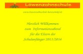 Www.loewenzahnschule-  Herzlich Willkommen zum Informationsabend für die Eltern der Schulanfänger 2013/2014