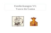 Entdeckungen VI: Vasco da Gama. Vasco da Gama I Seite 2 Lies zuerst diese Zusammenfassung. Öffne das Dokument mit Doppelklick.